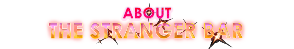 About The Stranger Bar